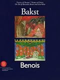 The Art of Alexandre Benois & Leon Bakst: Theatre of Reason Theatre of Desire