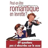 Peut-on �tre romantique en levrette ? : 69 questions pas si absurdes sur le sexepar Ma�a Mazaurette