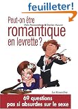 Peut-on �tre romantique en levrette ? : 69 questions pas si absurdes sur le sexe