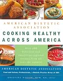 American Dietetic Association Cooking Healthy Across America