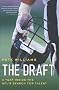 The Draft: A Year Inside the NFL's Search for Talent The Draft: A Year Inside the NFL's Search for Talent