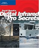 David Buschs Digital Infrared Pro Secrets
