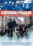 Caravan/Prague (The Uneasy Road to Change)