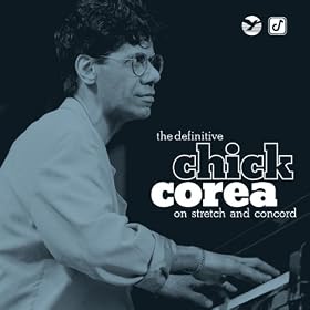 The Definitive Chick Corea On Stretch And Concord