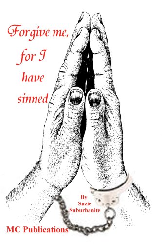 Forgive me, for I have sinned