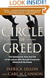 Circle of Greed: The Spectacular Rise and Fall of the Lawyer Who Brought Corporate America to Its Knees