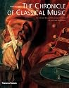 The Chronicle of Classical Music: An Intimate Diary of the Lives and Music of the Great Composers