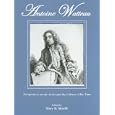 Antoine Watteau: Perspectives on the Artist And the Culture of His Time