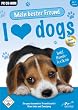 Mein bester Freund: I love Dogs - Neue Welpen