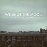 Image of album by We Shot the Moon