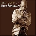 The Rebirth of Kirk Franklin
