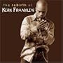 The Rebirth Of Kirk Franklin