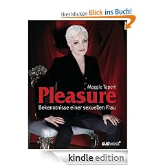 Pleasure: Bekenntnisse einer sexuellen Frau