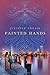 Painted Hands: A Novel