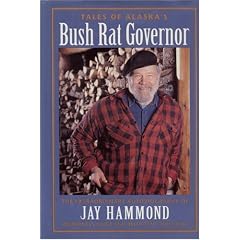 Tales of Alaska's Bush Rat Governor