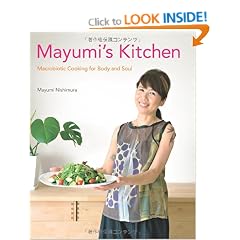 Mayumi's Kitchen: Macrobiotic Cooking for Body and Soul