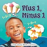 Plus 1, Minus 1 (Little World Math Concepts)
