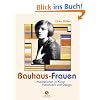 Bauhaus-Frauen - Meisterinnen in Kunst, Handwerk und Design