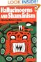 Hallucinogens and Shamanism (Galaxy Books)