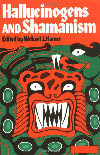 Hallucinogens and Shamanism (Galaxy Books)