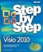 Microsoft Visio 2010 Step by Step: The smart way to learn Microsoft Visio 2010-one step at a time!