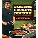 BBQ Secrets Deluxe: The Very Best Recipes, Tips & Tricks from a Barbecue Champion