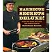 Barbecue Secrets Deluxe!: The Very Best Recipes, Tips, and Tricks from a Barbecue Champion