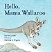 Hello, Mama Wallaroo