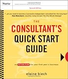 The Consultants Quick Start Guide: An Action Planfor Your First Year in Business