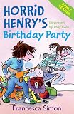 Horrid Henry s Birthday Party: (Early Reader) (Horrid Henry Early Reader)