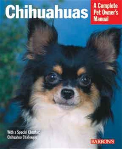 Chihuahuas (Barron's Complete Pet Owner's Manuals)