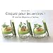 Craquez pour les verrines ! : 30 recettes �l�gantes et festives