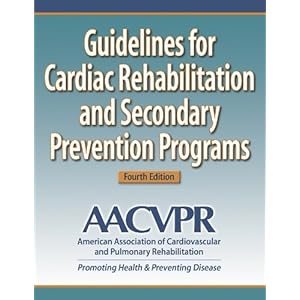 Guidelines for Cardiac Rehabilitation and Secondary Prevention Programs-4th Edition