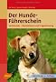 Der Hundef�hrerschein: Sachkunde - Basiswissen und Fragenkatalog