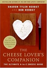 The Cheese Lover's Companion: The Ultimate A-to-Z Cheese Guide with More Than 1,000 Listings for Cheeses and Cheese-Related Terms