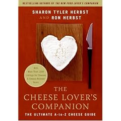 The Cheese Lover's Companion: Ultimate A-to-Z Cheese Guide with More Than 1,000 Listings for Cheeses and Cheese-Related Terms