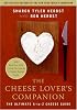The Cheese Lover's Companion: The Ultimate A-to-Z Cheese Guide with More Than 1,000 Listings for Cheeses and Cheese-Related Terms