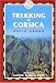 Trekking in Corsica (Trailblazer Trekking Guides)