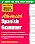 Practice Makes Perfect: Spanish Grammar Advanced (Practice Makes Perfect)
