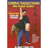 CombatBaguazhangNineDragonSystem:FormsandPrinciples