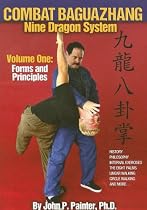Combat Baguazhang Nine Dragon System: Forms and Principles