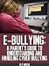 E-Bullying: A Parent's Guide to Understanding and Handling Cyber-Bullying (Beating the Bullies)