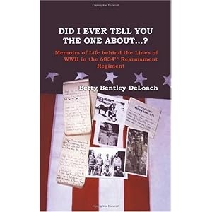 【クリックで詳細表示】Did I Tell You The One About . . .？： Memoirs Of Life Behind The Lines Of Wwii The 6834th Rearmament Regiment [ペーパーバック]