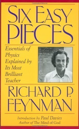 Six Easy Pieces: Essentials of Physics Explained by Its Most Brilliant Teacher by Feynman, Richard P. published by Basic Books (1998) Paperback