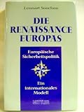 Produkt-Bild: Die Renaissance Europas. Europ&auml;ische Sicherheitspolitik. Ein internationales Modell