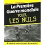 La Premi�re Guerre mondiale pour les Nuls
