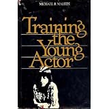 Training the Young Actor: An Idea Book (For Students from Seven to Fourteen)