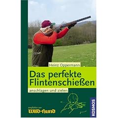 Das perfekte Flintenschie�en: Anschlagen und zielen