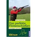Das perfekte Flintenschie�en: Anschlagen und zielen