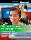 Windows 7 Enterprise desktop support technician : Microsoft Certified IT professional : exam 70-685